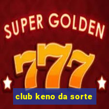 club keno da sorte